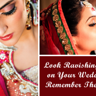 Look Ravishingly Beautiful on Your Wedding Day and Remember These Little Tips!