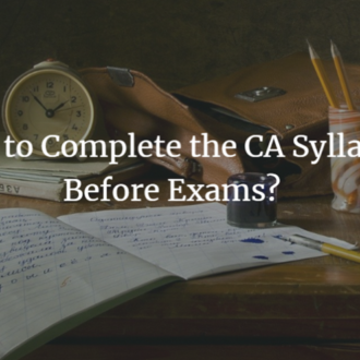 How to Complete the CA Syllabus Before Exams?