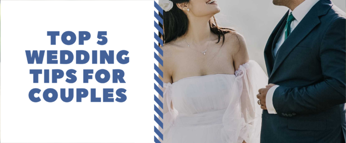 Top 5 Wedding Planning Tips for Couples